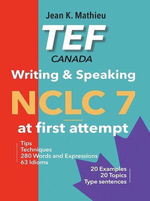cover image of TEF Canada Writing & Speaking--NCLC 7 at first attempt